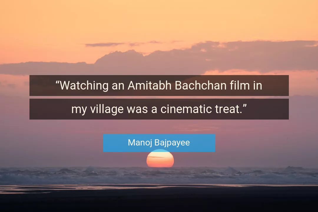 Quote About Village By Manoj Bajpayee