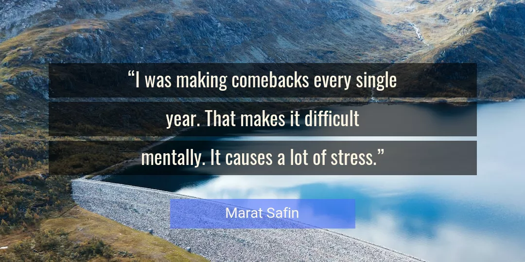 Quote About Difficult By Marat Safin