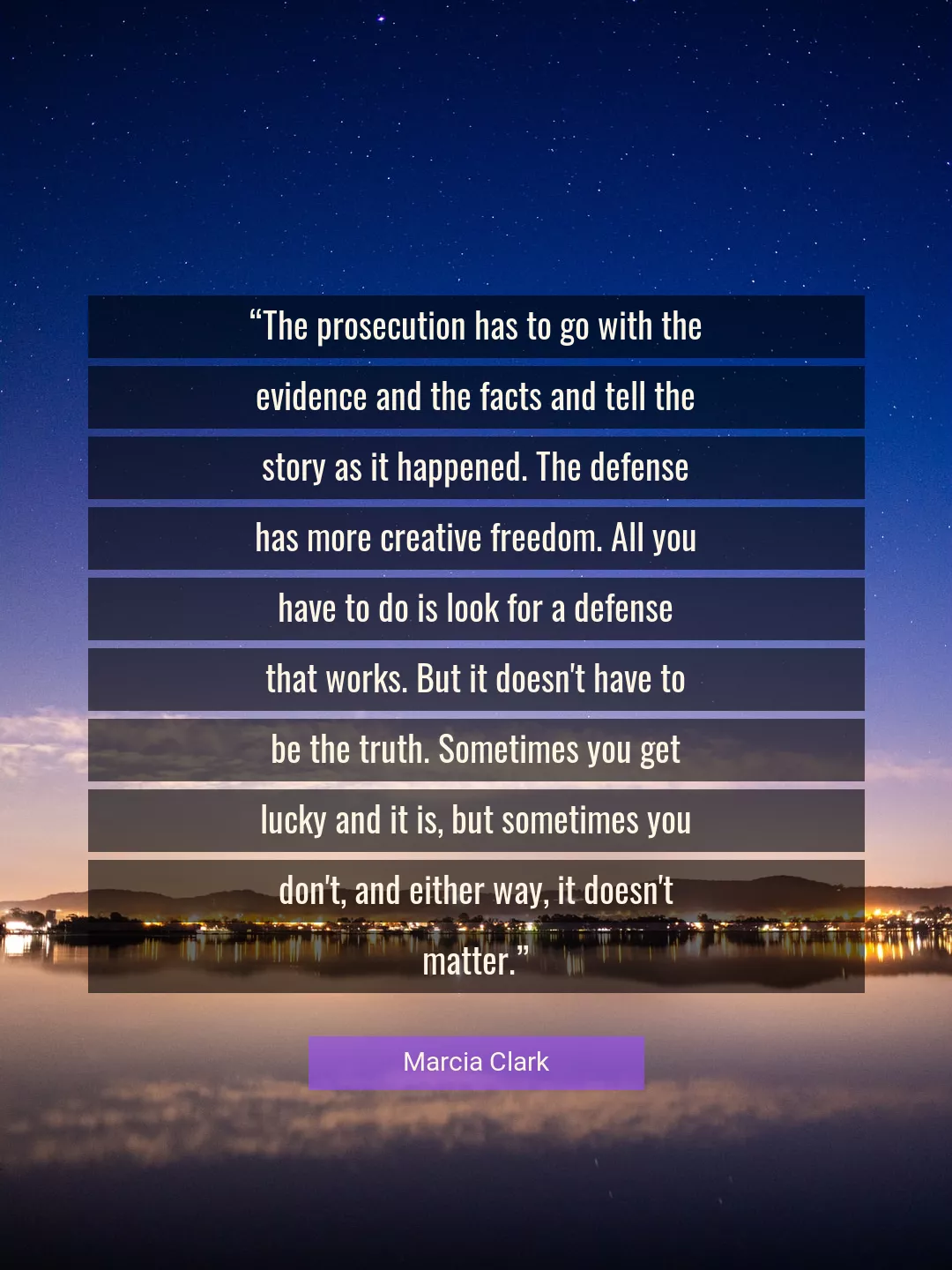 Quote About Truth By Marcia Clark