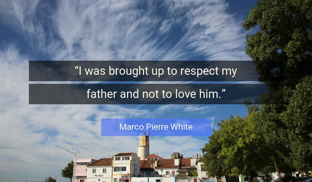 Quote About Love By Marco Pierre White