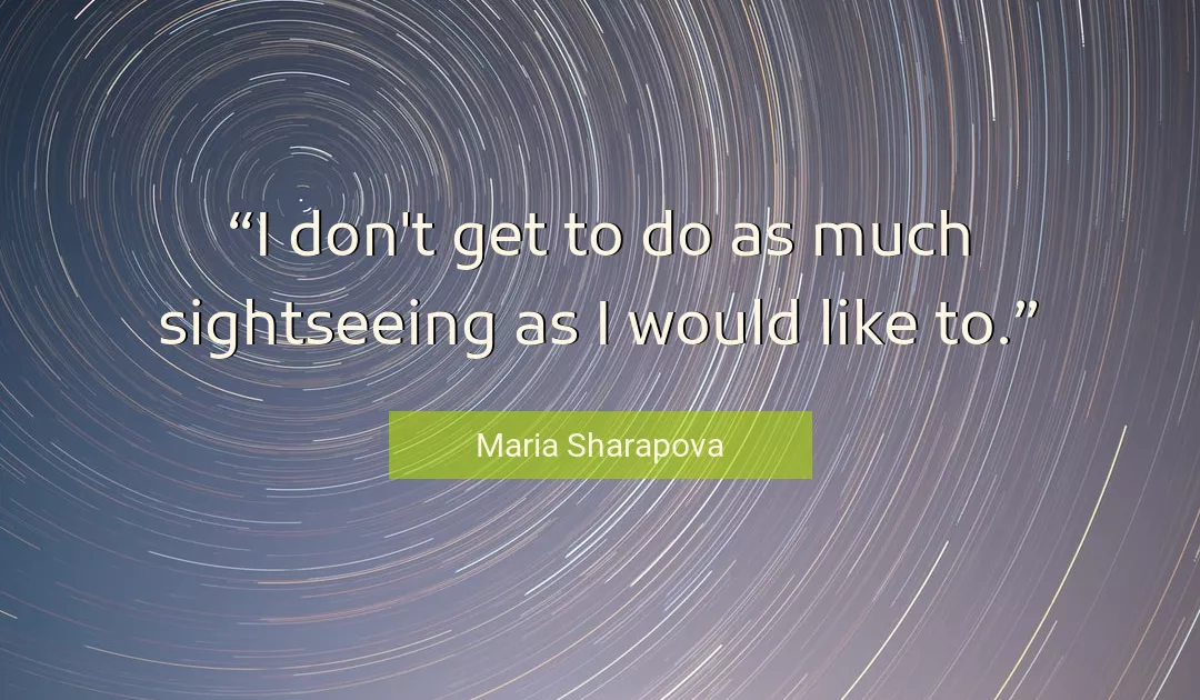 Quote About Like By Maria Sharapova