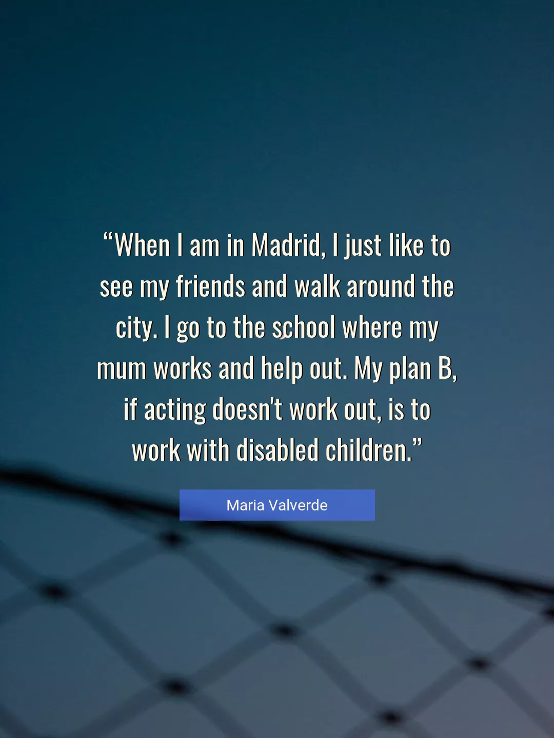 Quote About Work By Maria Valverde