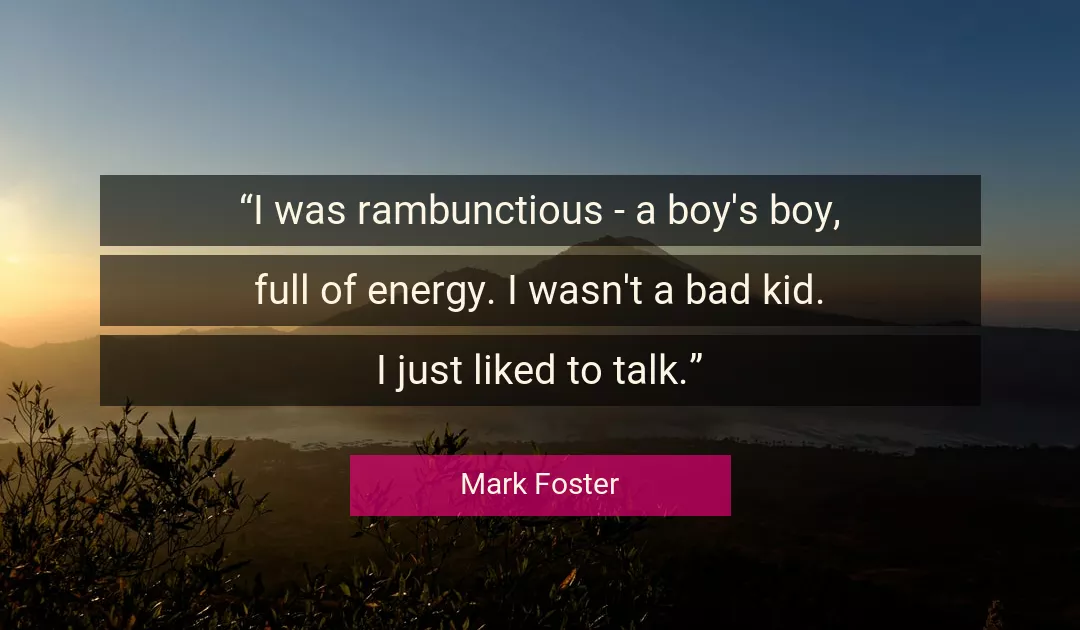 Quote About Energy By Mark Foster