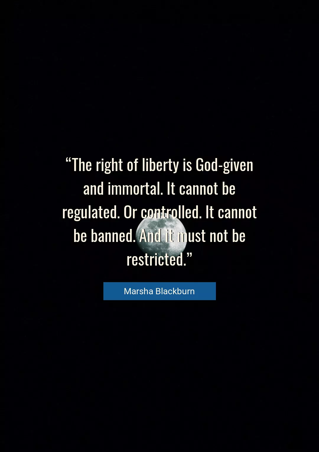 Quote About Liberty By Marsha Blackburn