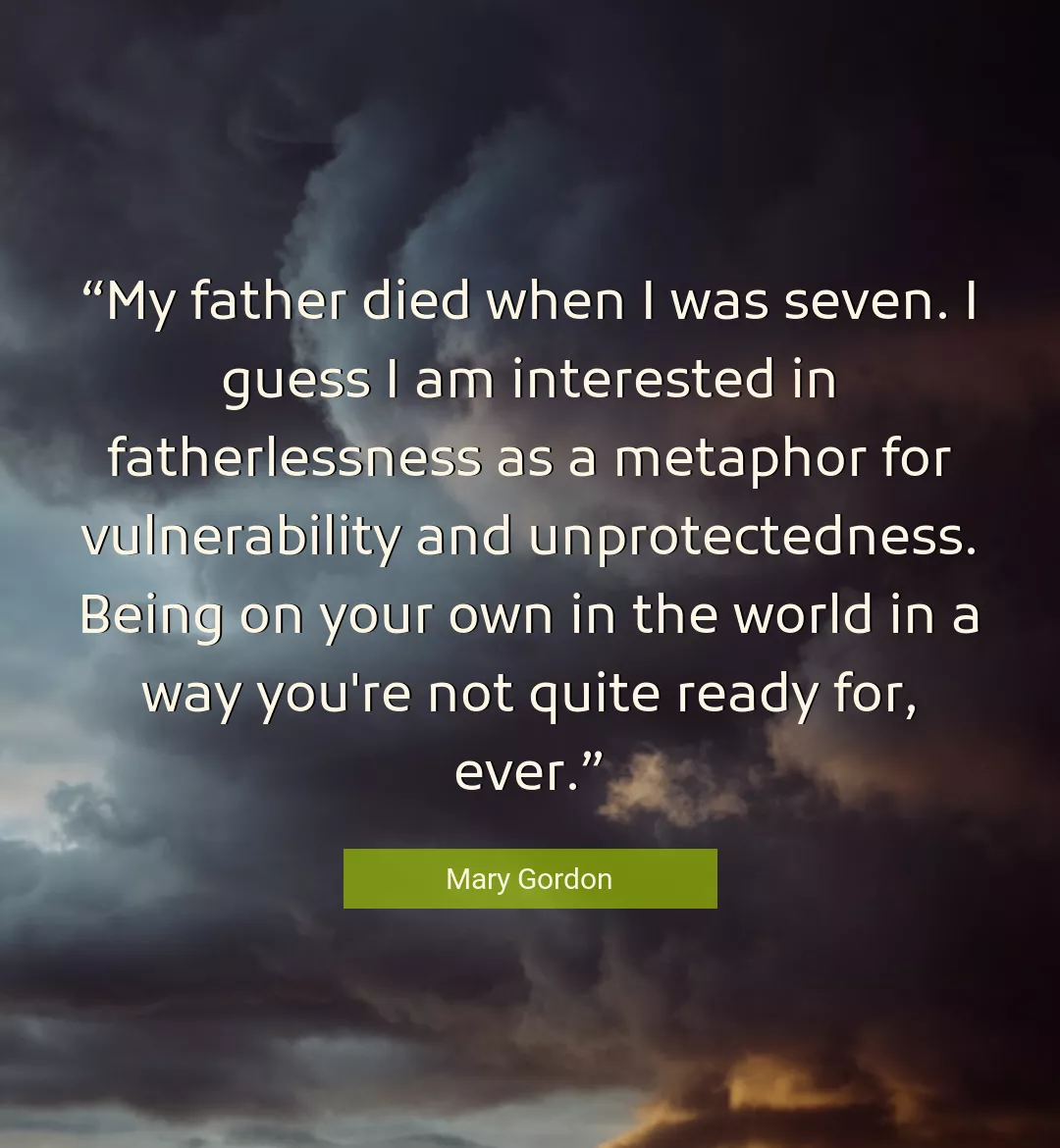 Quote About You By Mary Gordon