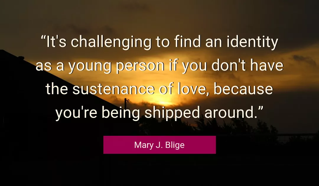 Quote About Love By Mary J. Blige