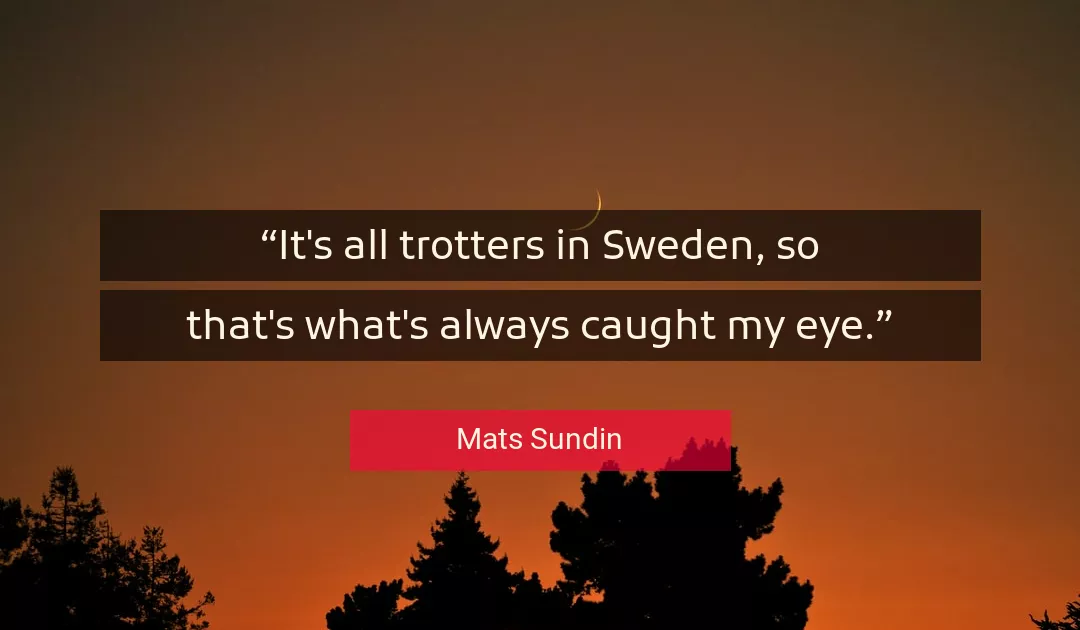 Quote About Always By Mats Sundin