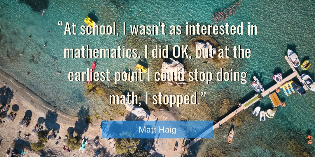 Quote About Mathematics By Matt Haig
