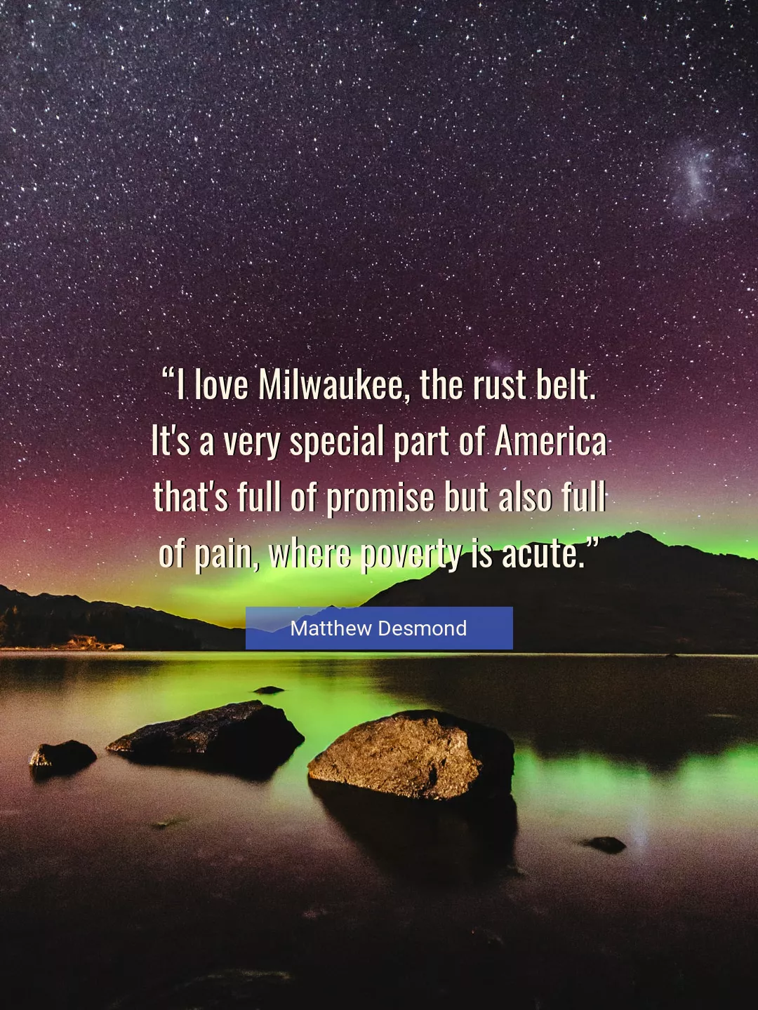 Quote About Love By Matthew Desmond
