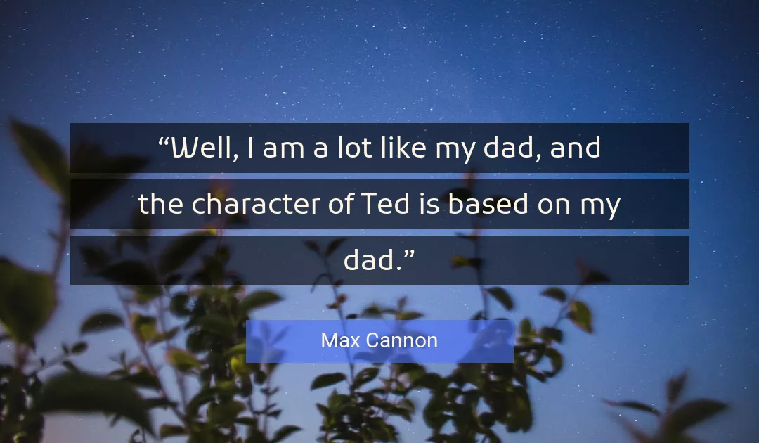 Quote About Character By Max Cannon