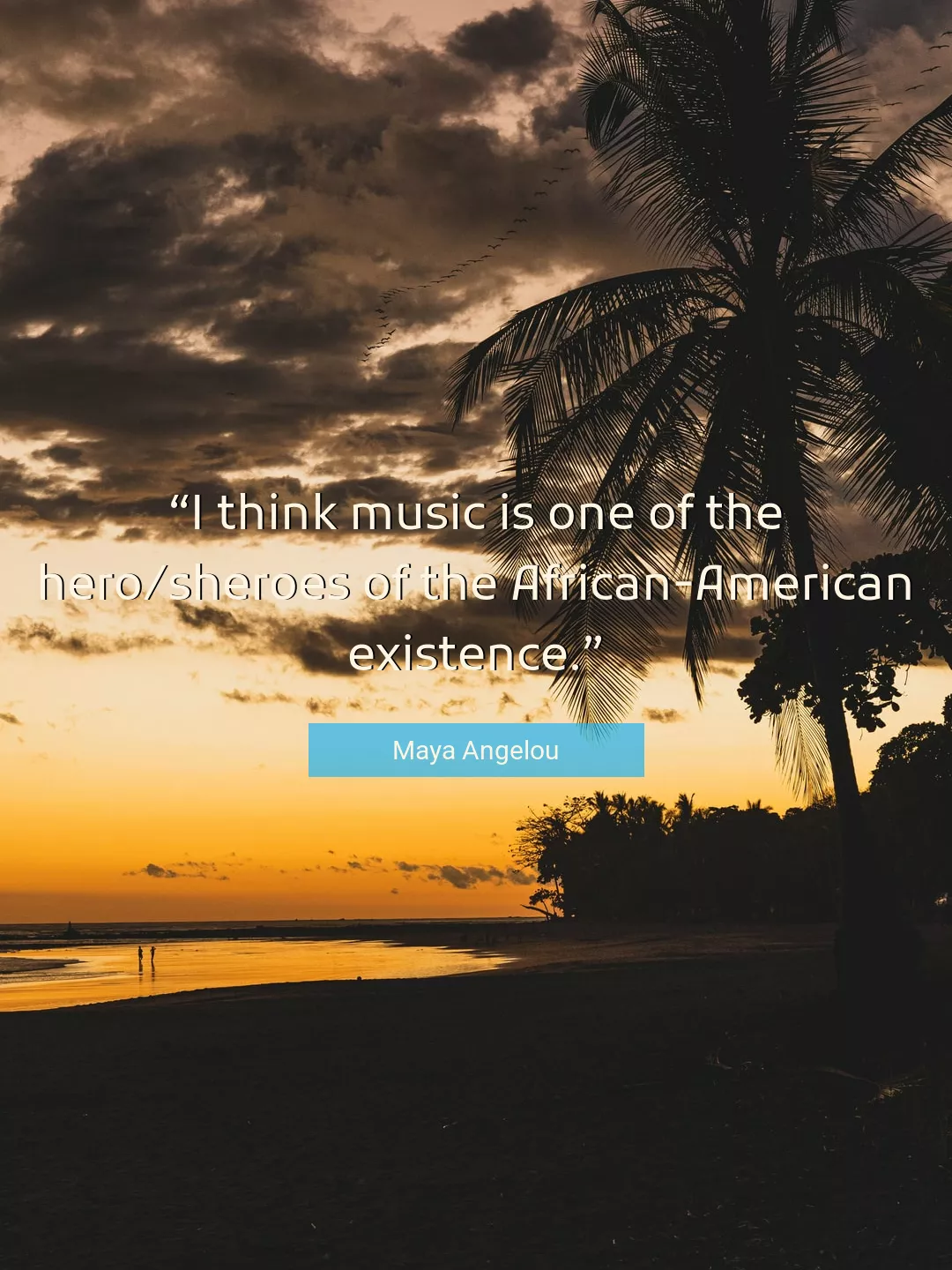 Quote About Music By Maya Angelou