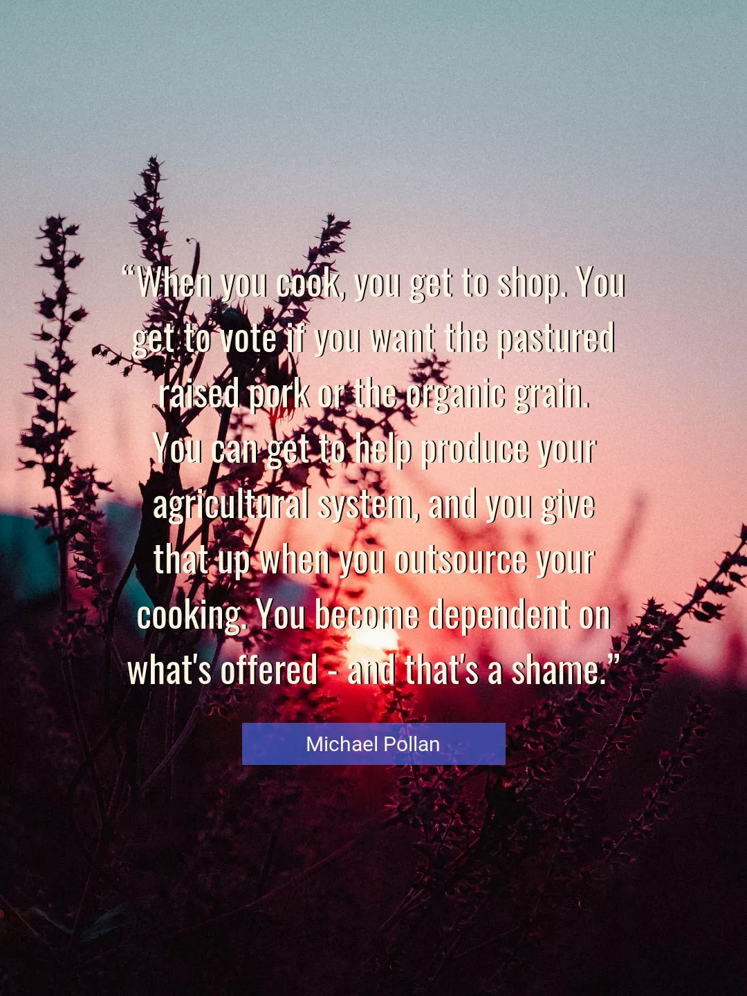 Quote About You By Michael Pollan