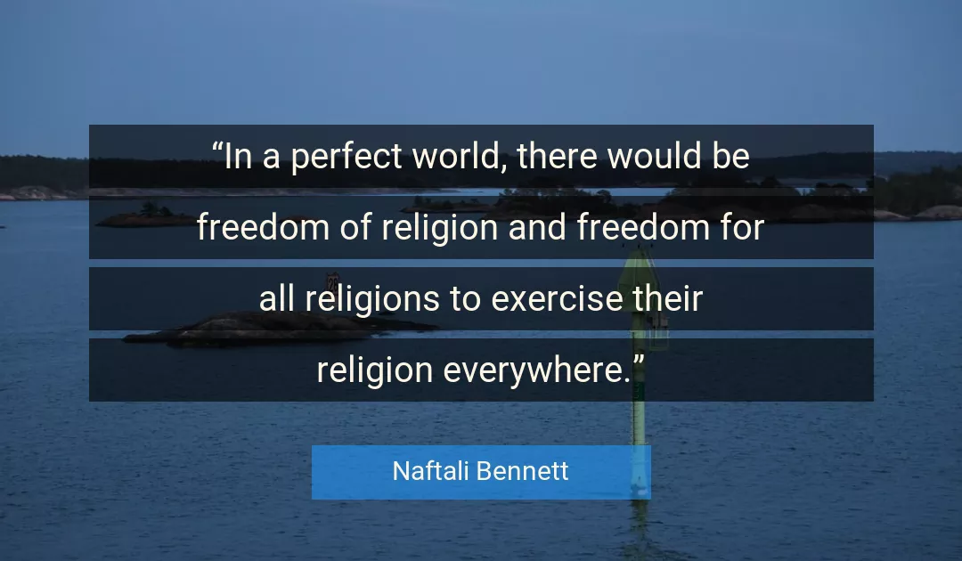 Quote About Freedom By Naftali Bennett