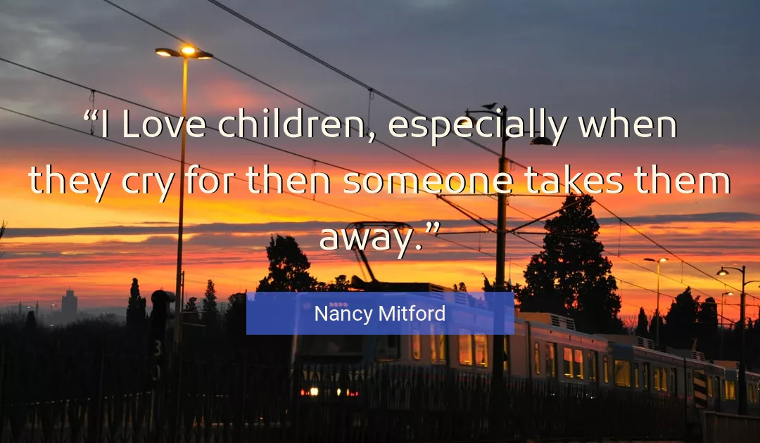 Quote About Love By Nancy Mitford