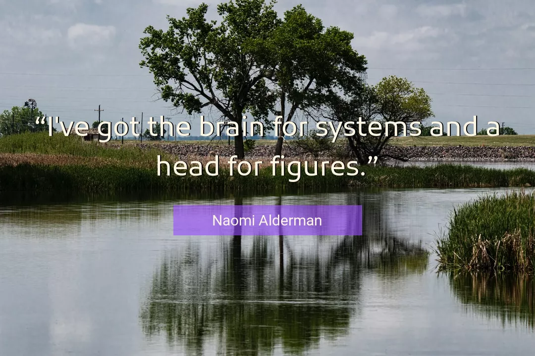 Quote About Brain By Naomi Alderman