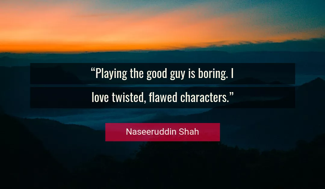 Quote About Love By Naseeruddin Shah