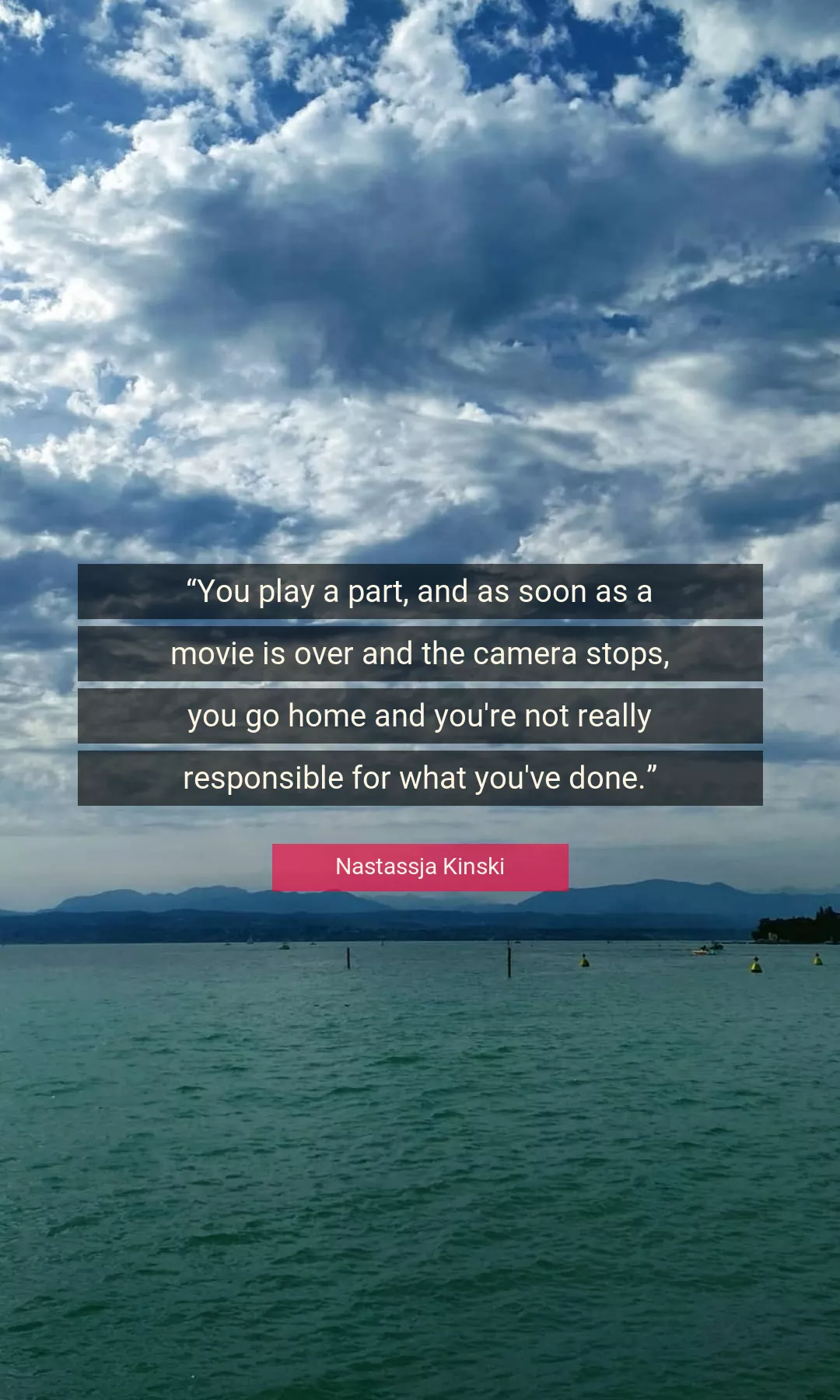 Quote About You By Nastassja Kinski