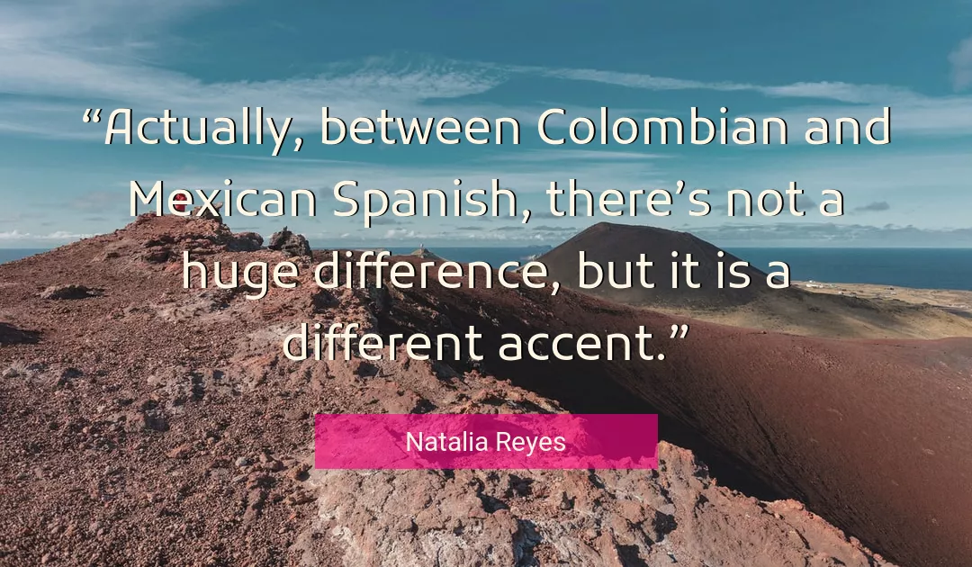Quote About Difference By Natalia Reyes