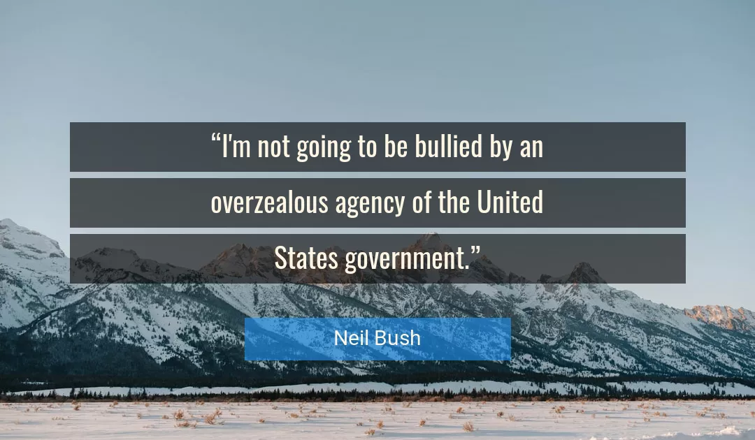 Quote About Government By Neil Bush
