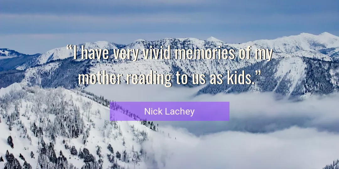Quote About Memories By Nick Lachey