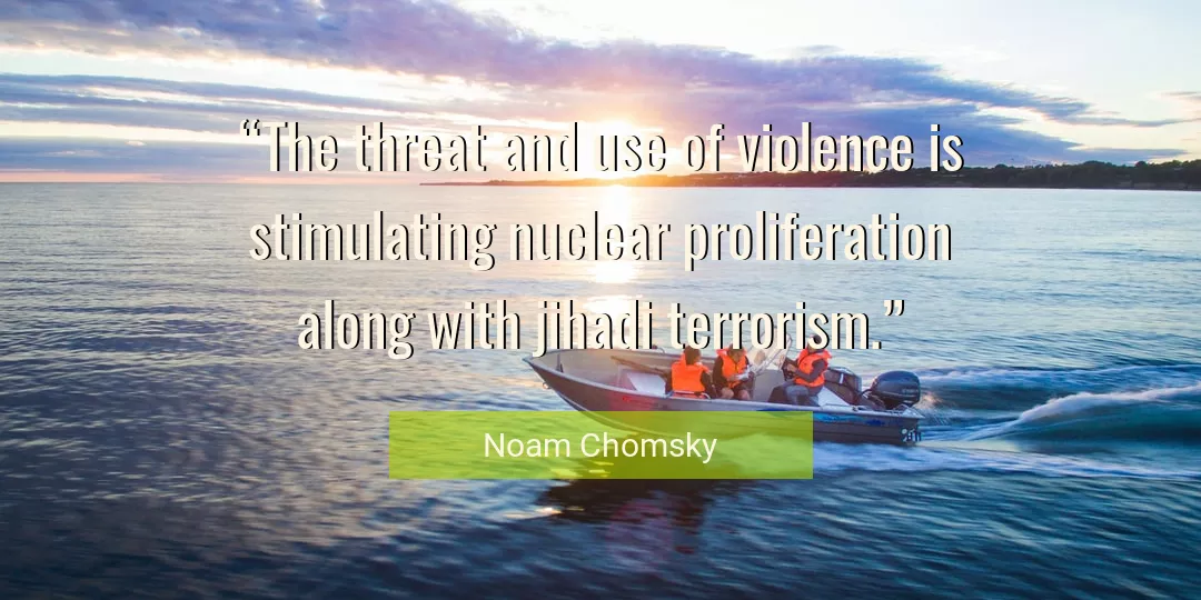 Quote About Violence By Noam Chomsky