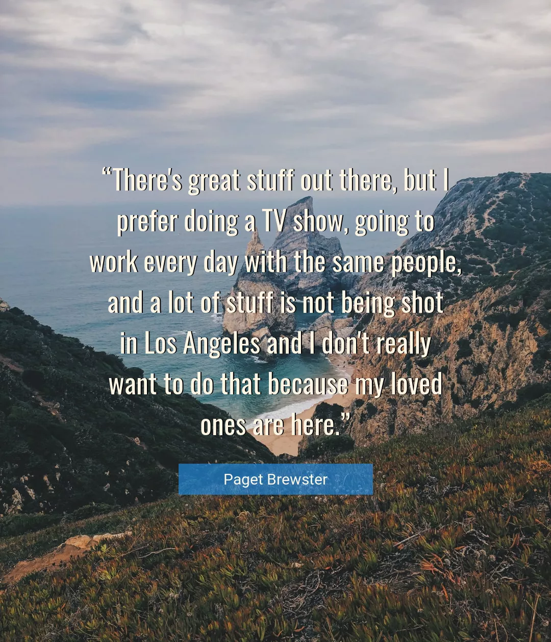 Quote About Work By Paget Brewster