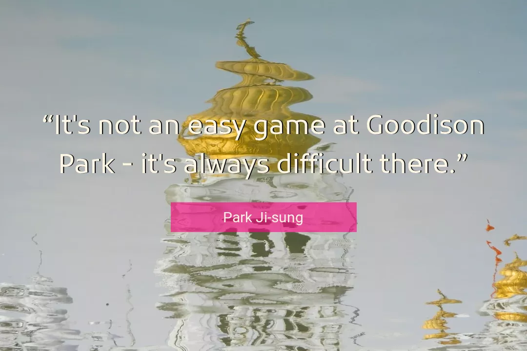 Quote About Game By Park Ji-sung