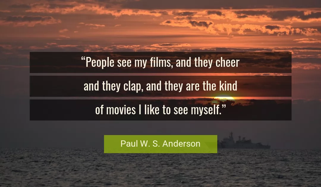 Quote About Myself By Paul W. S. Anderson