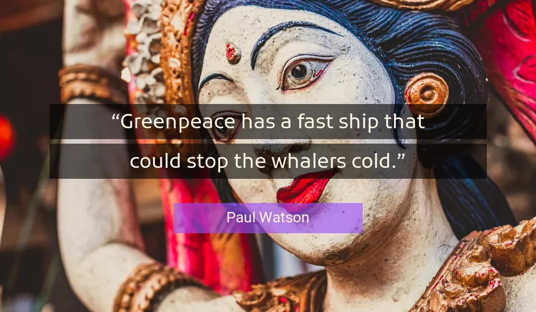 Quote About Ship By Paul Watson