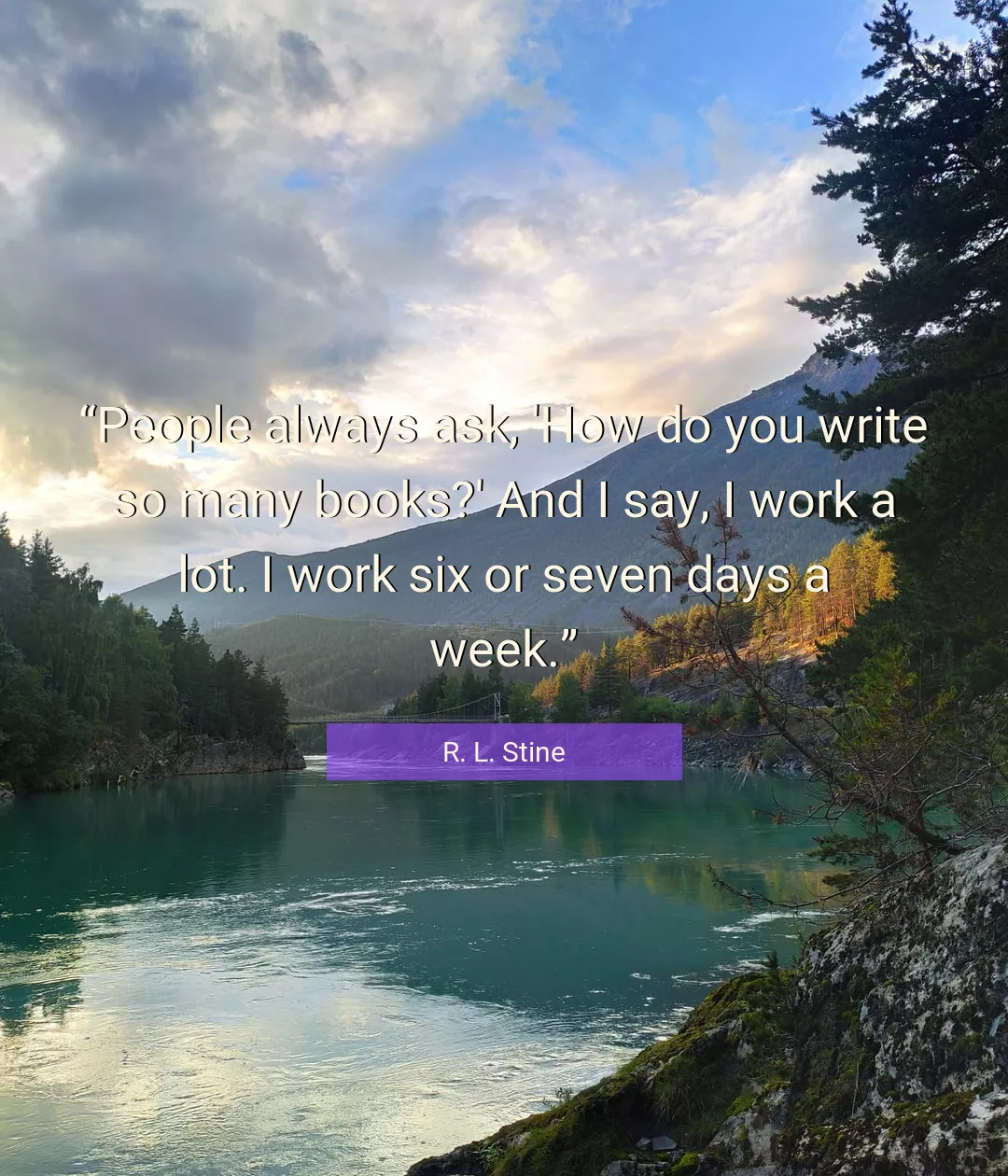 Quote About Work By R. L. Stine