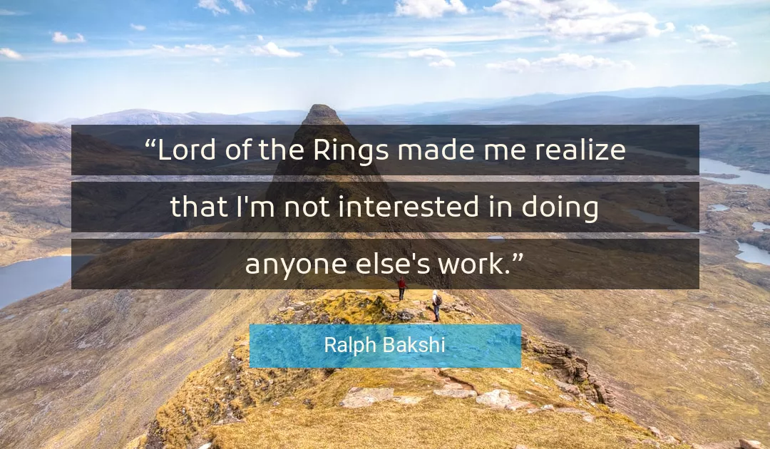 Quote About Work By Ralph Bakshi