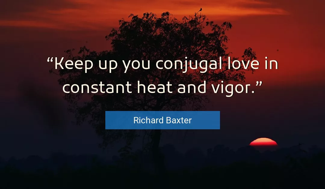 Quote About Love By Richard Baxter