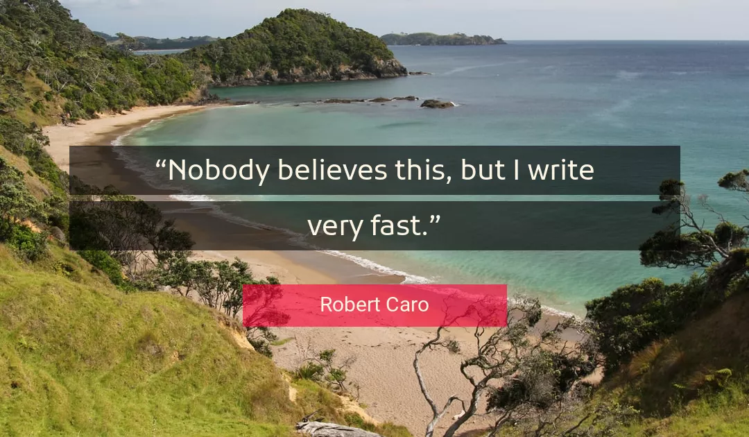 Quote About Nobody By Robert Caro