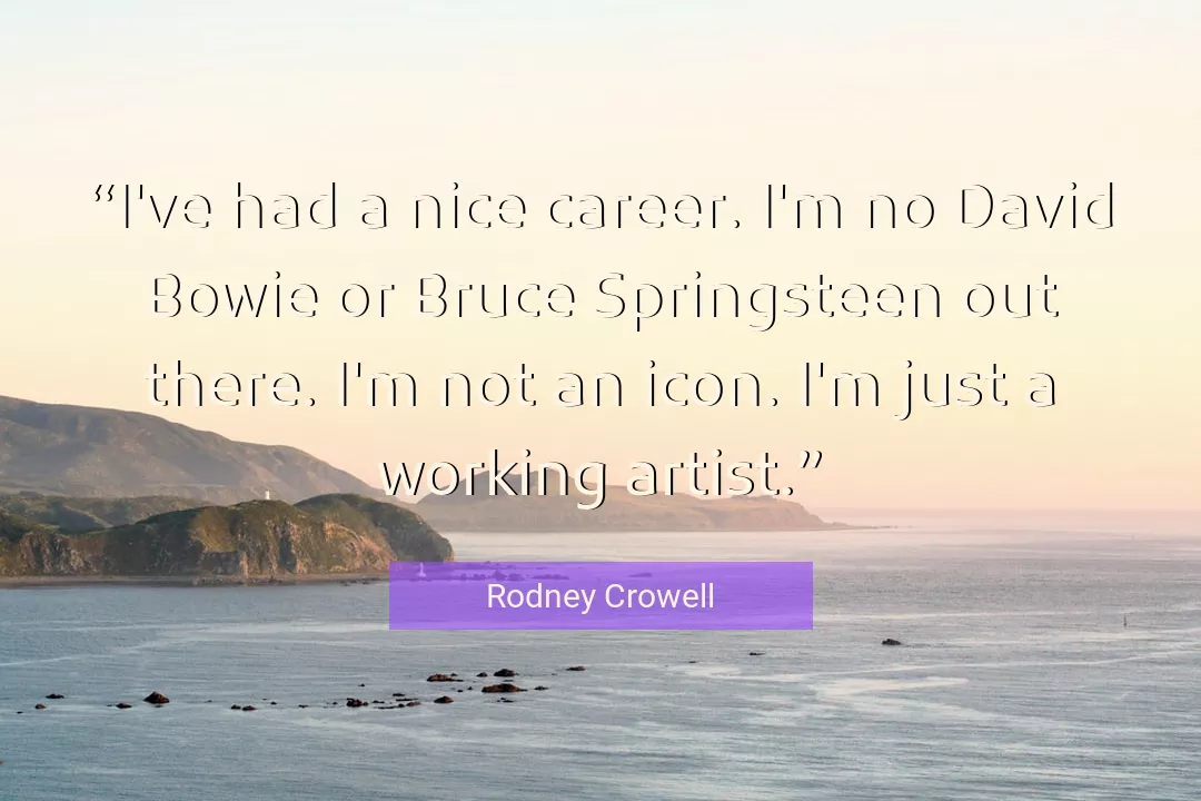 Quote About Artist By Rodney Crowell