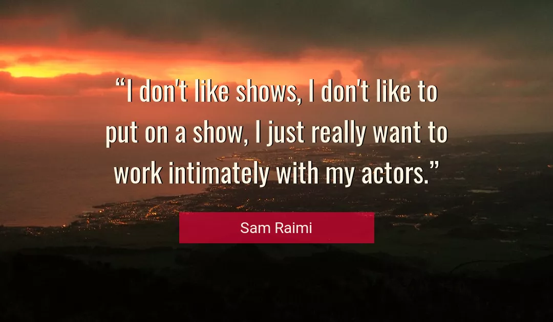 Quote About Work By Sam Raimi