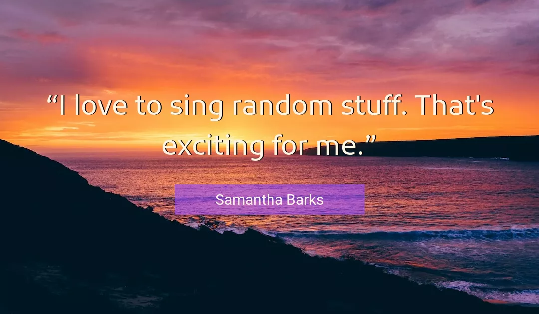 Quote About Love By Samantha Barks