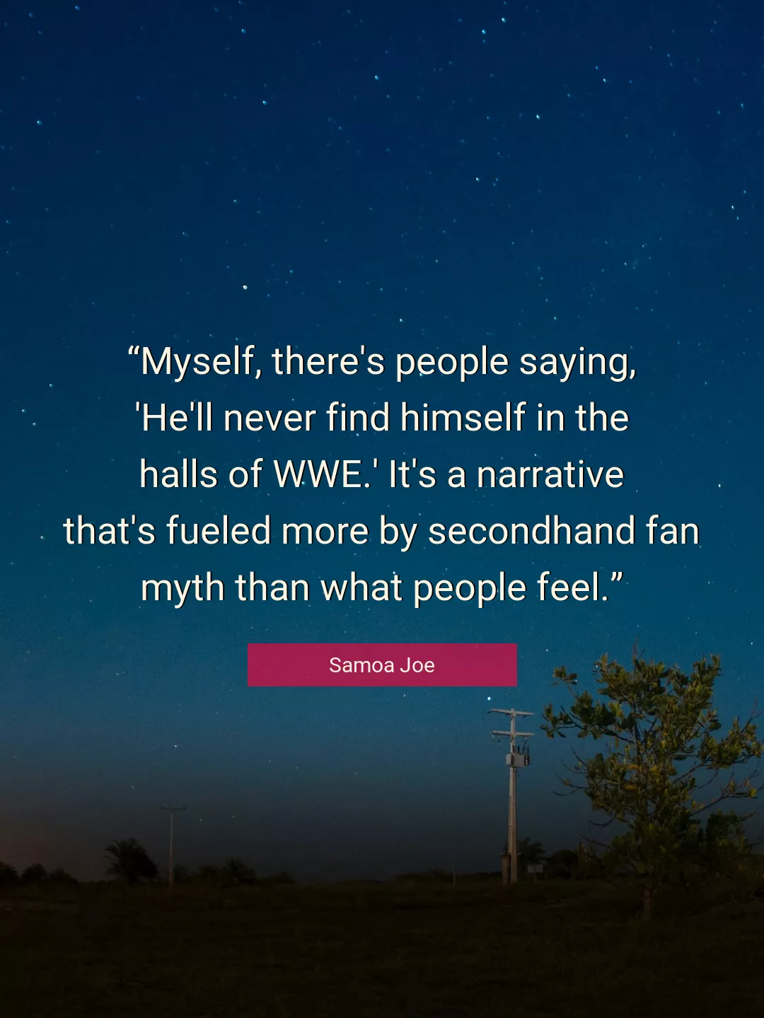 Quote About Myself By Samoa Joe