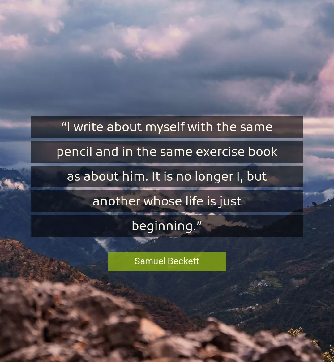 Quote About Life By Samuel Beckett