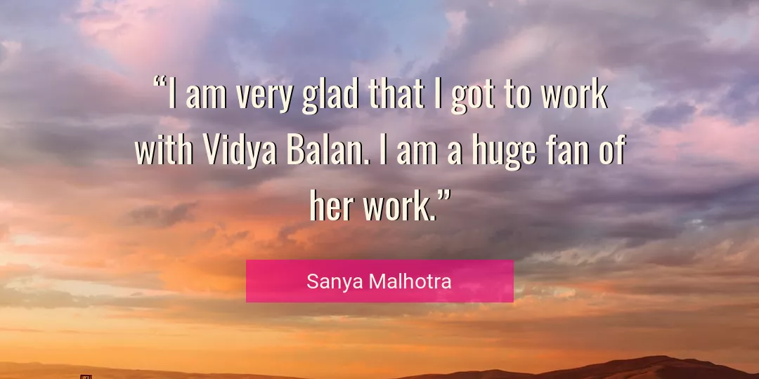 Quote About Work By Sanya Malhotra