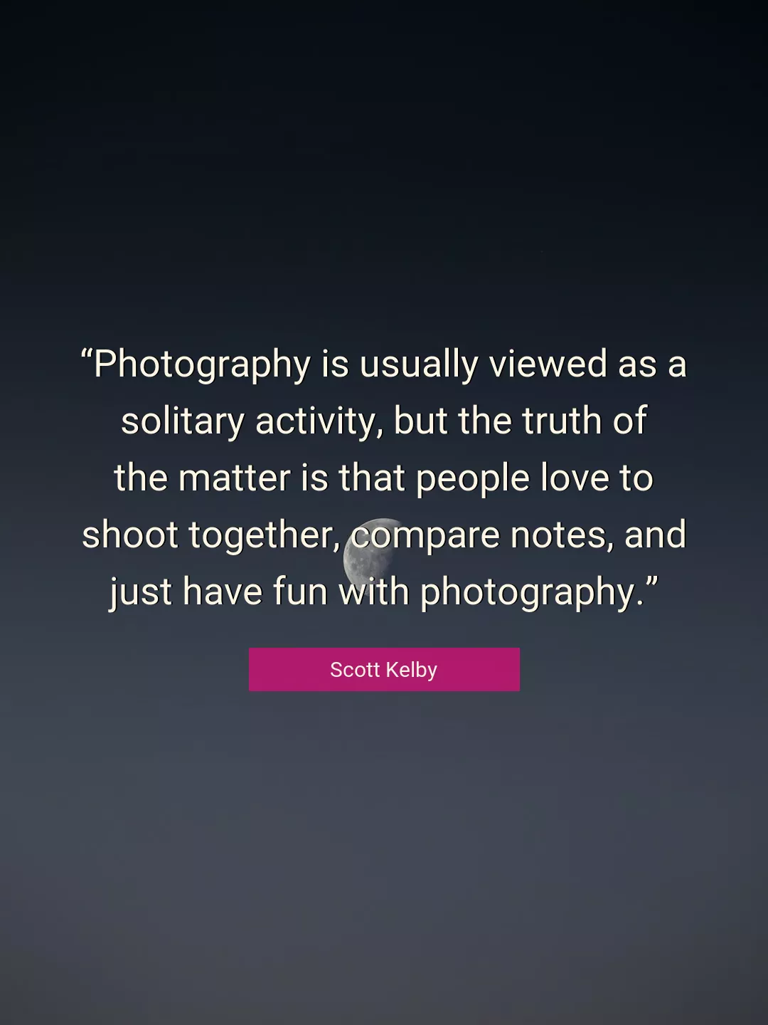 Quote About Love By Scott Kelby