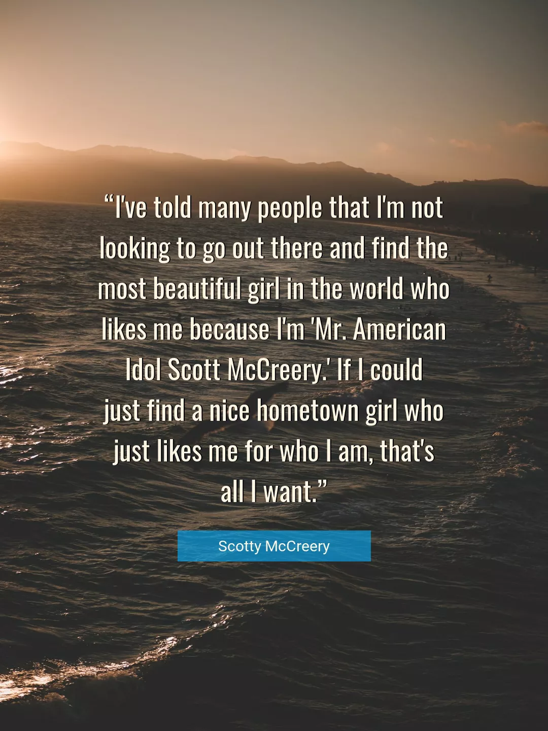Quote About Most By Scotty McCreery