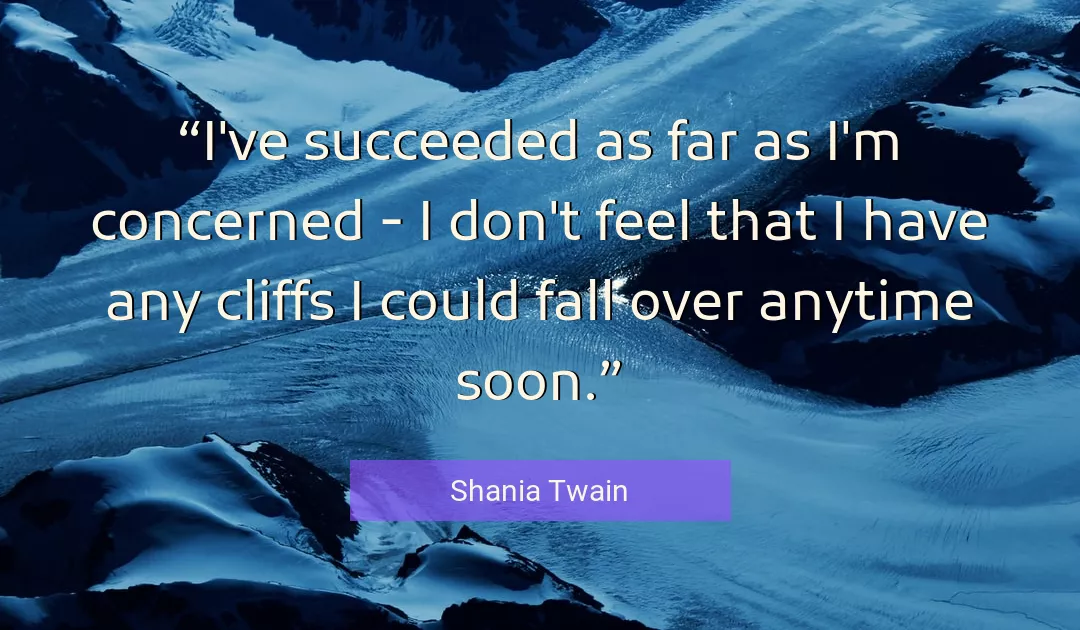 Quote About Feel By Shania Twain