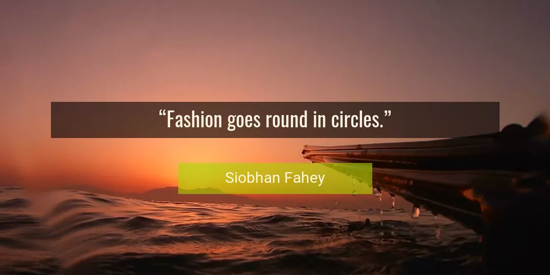 Quote About Fashion By Siobhan Fahey