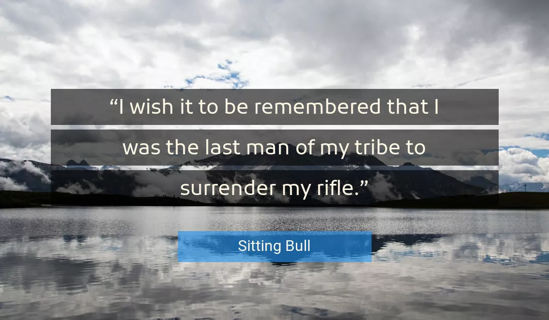 Quote About Man By Sitting Bull