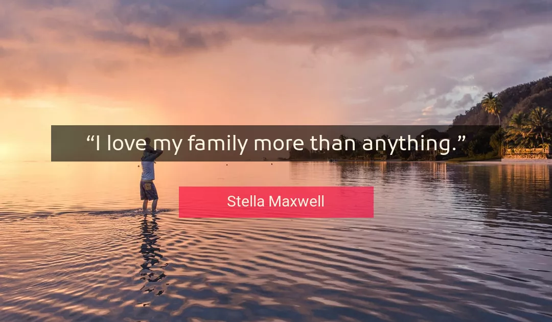 Quote About Love By Stella Maxwell