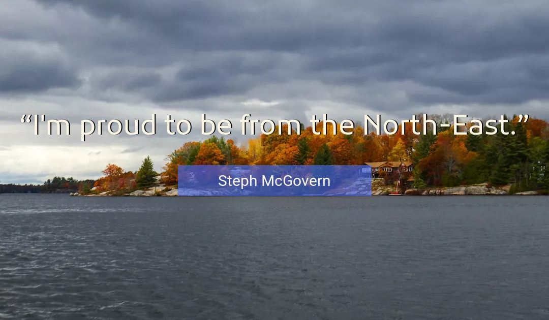 Quote About Proud By Steph McGovern
