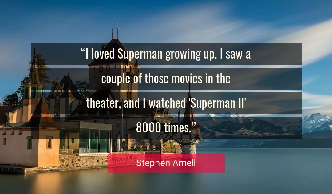 Quote About Loved By Stephen Amell