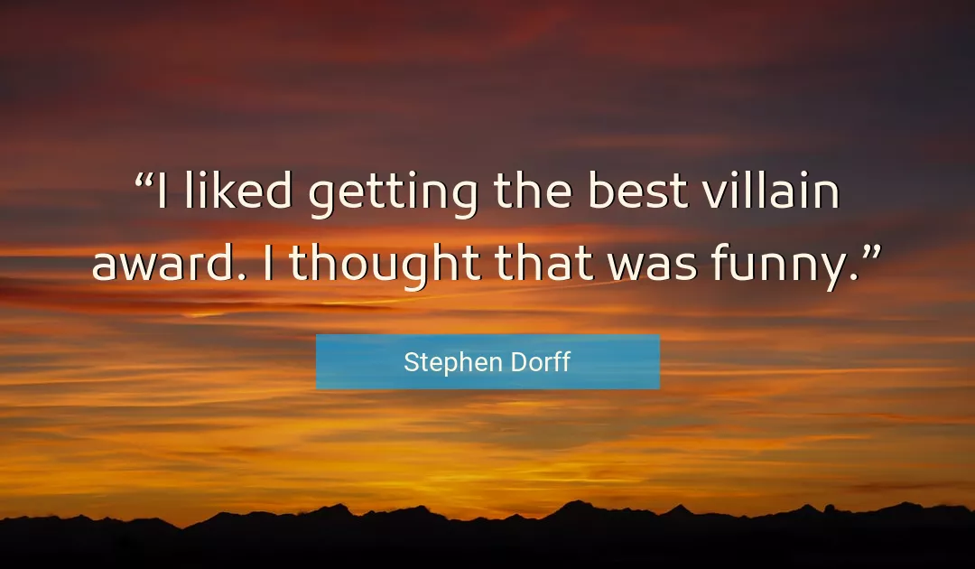 Quote About Funny By Stephen Dorff