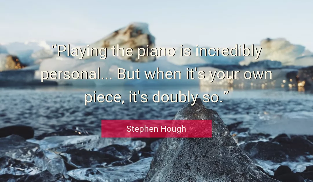 Quote About Your By Stephen Hough