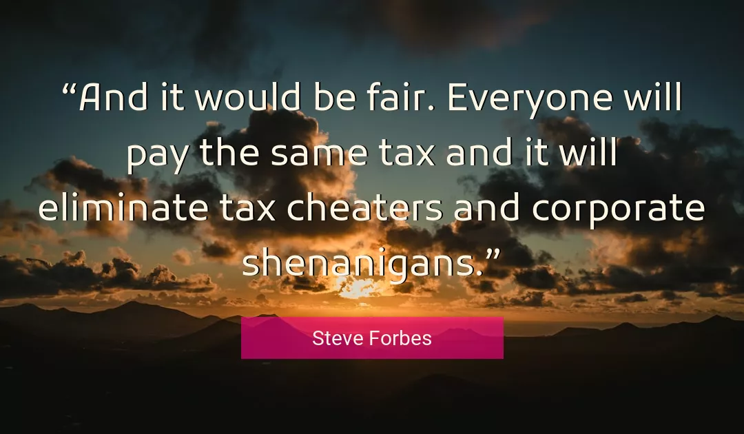 Quote About Will By Steve Forbes